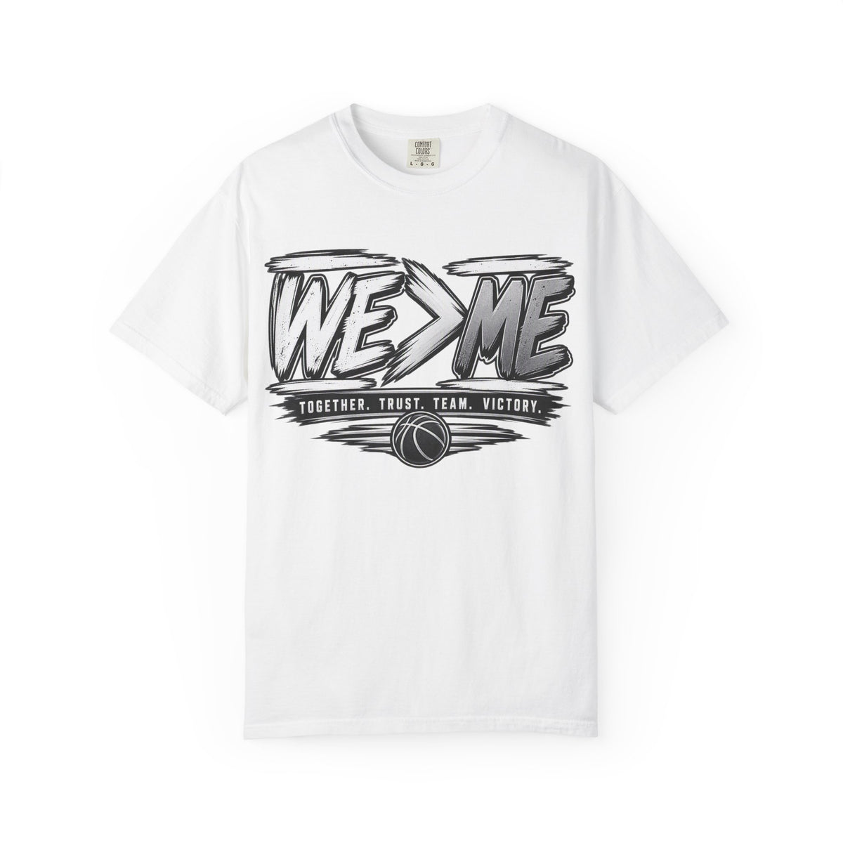 We > Me Basketball Team T-Shirt — "Together. Trust. Team. Victory."