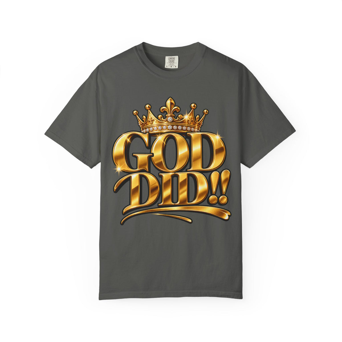 God Did!! Graphic T-Shirt — Gold Crown Christian Faith Tee