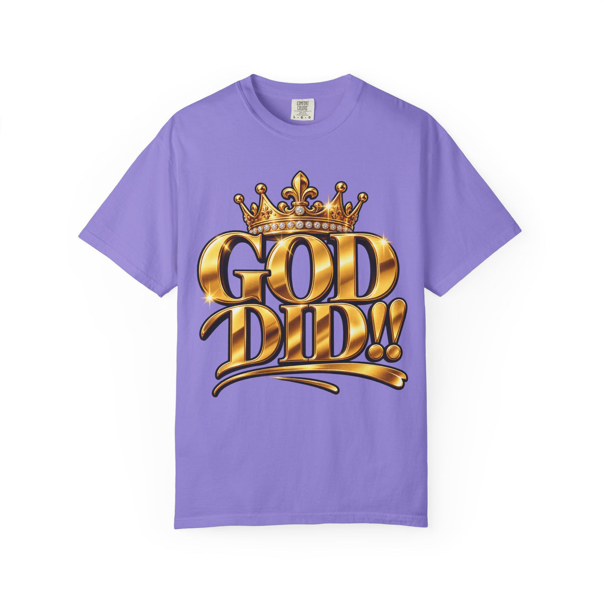God Did!! Graphic T-Shirt — Gold Crown Christian Faith Tee