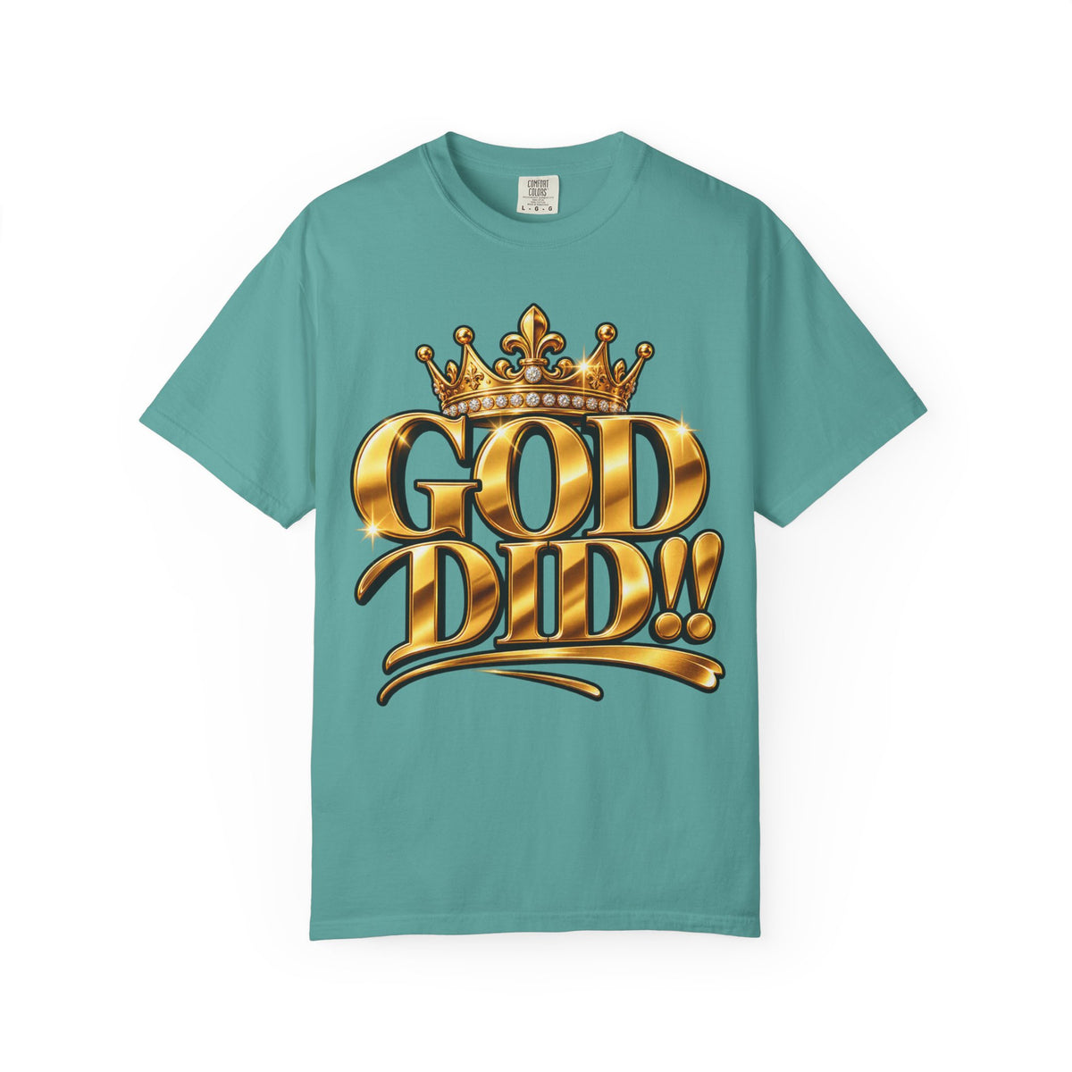 God Did!! Graphic T-Shirt — Gold Crown Christian Faith Tee