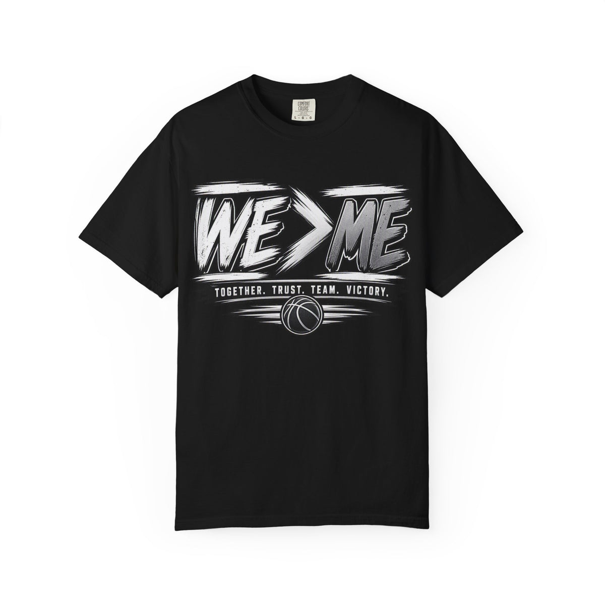 We > Me Basketball Team T-Shirt — "Together. Trust. Team. Victory."