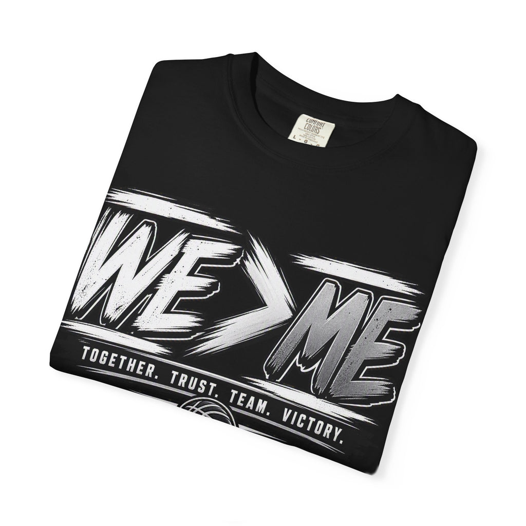 We > Me Basketball Team T-Shirt — "Together. Trust. Team. Victory."