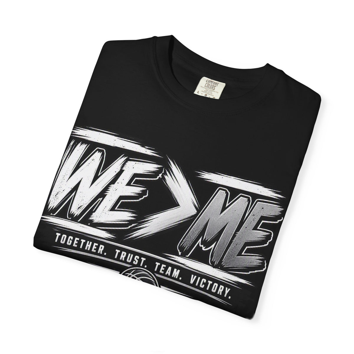 We > Me Basketball Team T-Shirt — "Together. Trust. Team. Victory."