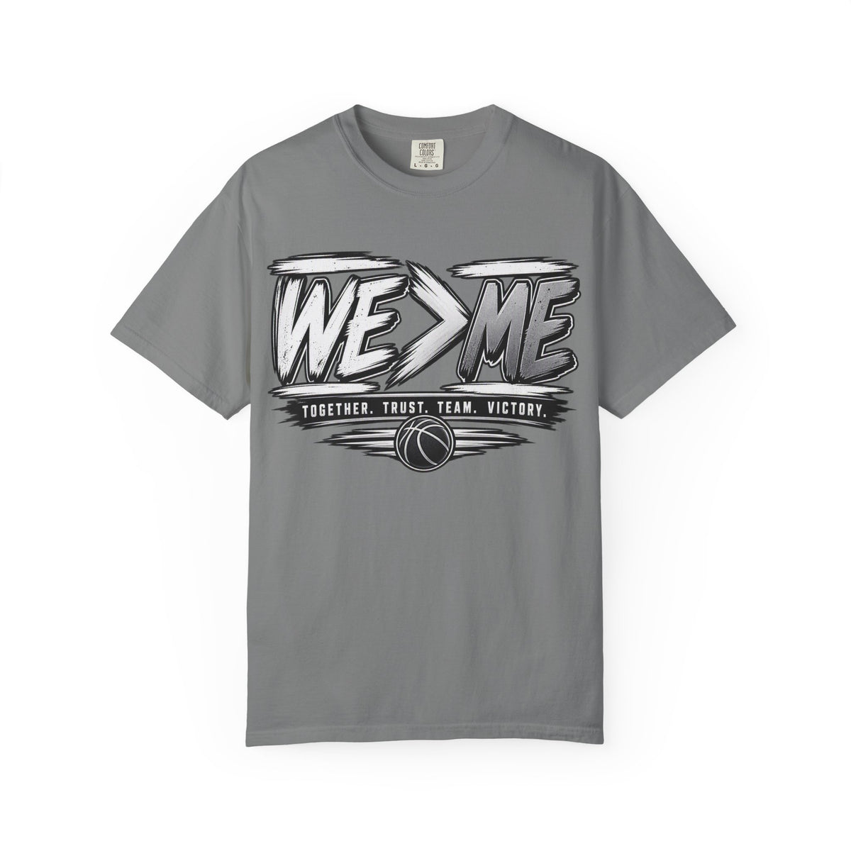 We > Me Basketball Team T-Shirt — "Together. Trust. Team. Victory."