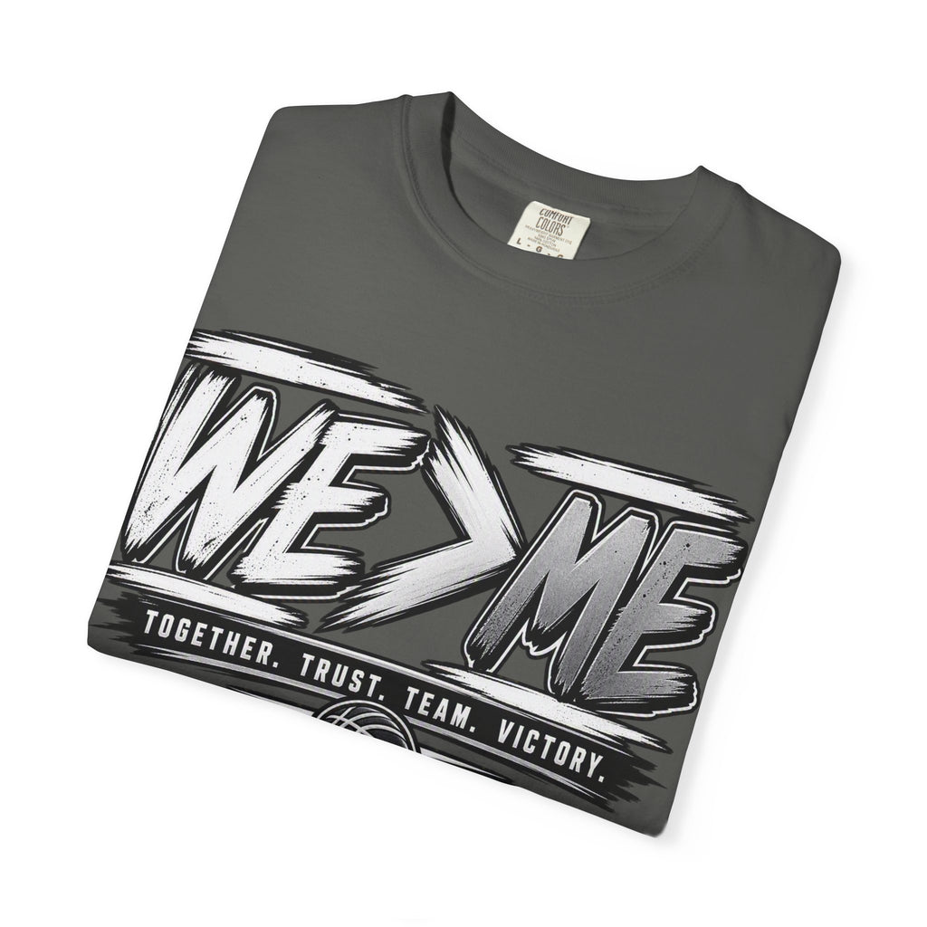 We > Me Basketball Team T-Shirt — "Together. Trust. Team. Victory."