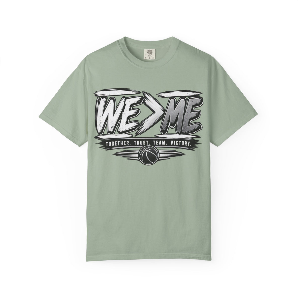 We > Me Basketball Team T-Shirt — "Together. Trust. Team. Victory."