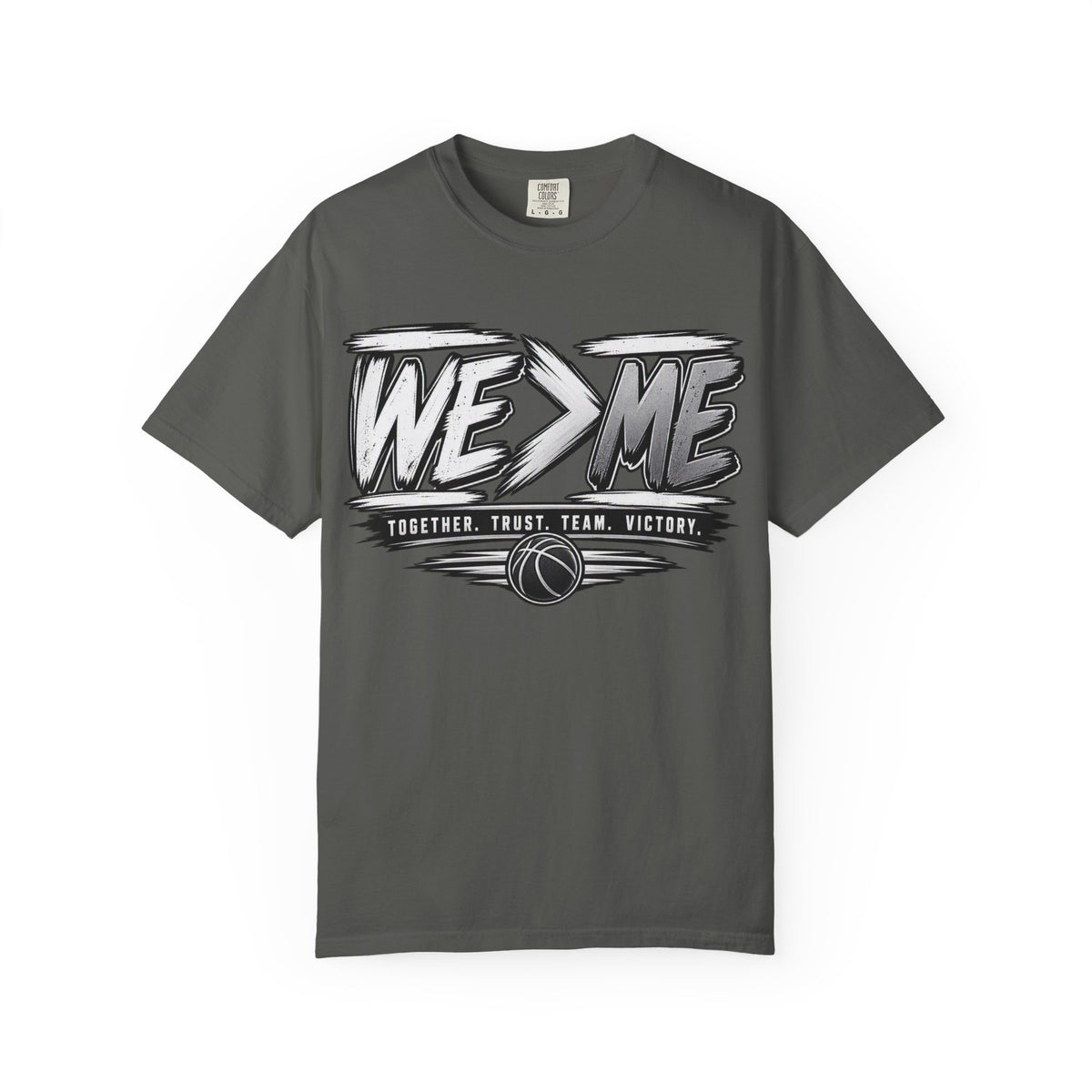 We > Me Basketball Team T-Shirt — "Together. Trust. Team. Victory."