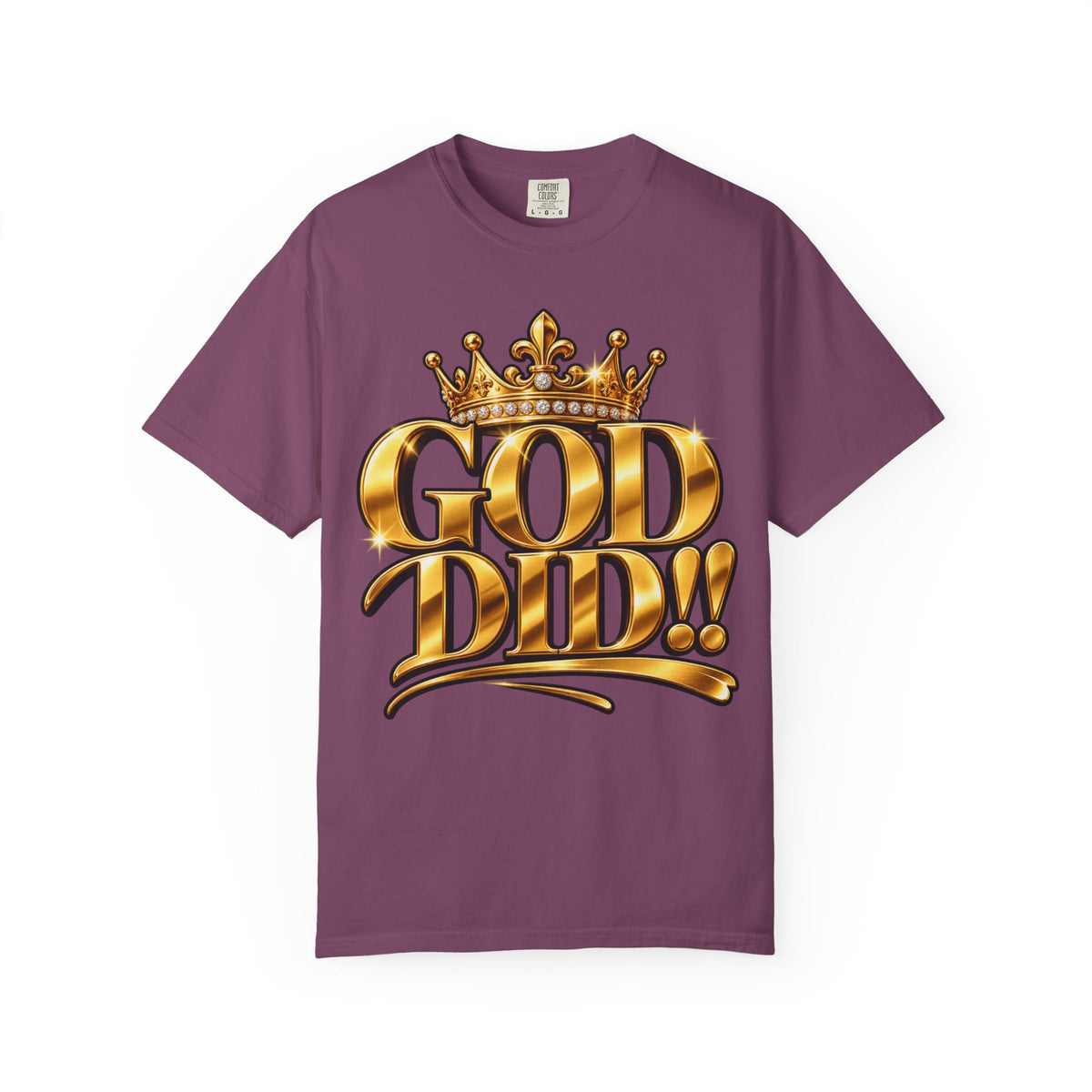 God Did!! Graphic T-Shirt — Gold Crown Christian Faith Tee