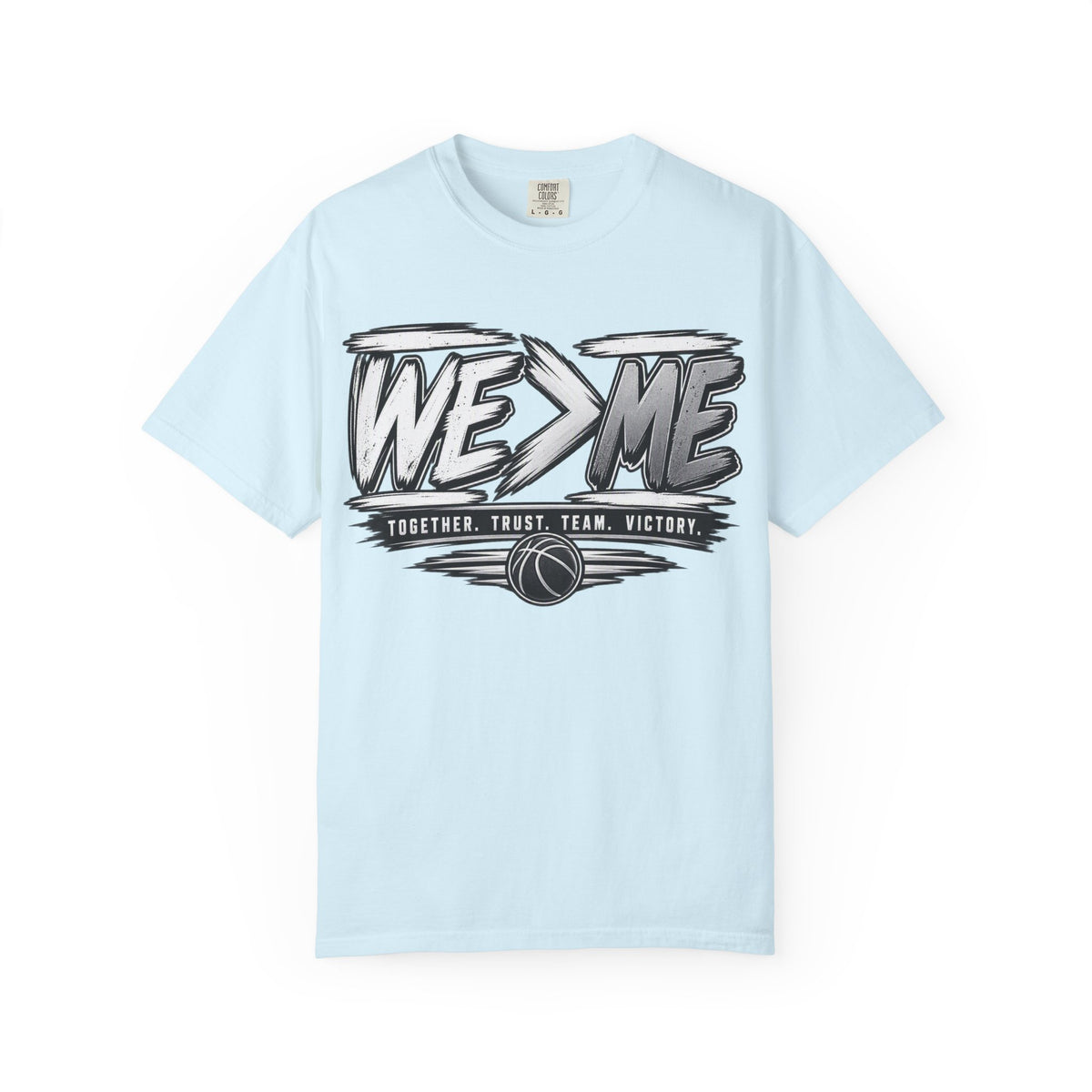 We > Me Basketball Team T-Shirt — "Together. Trust. Team. Victory."