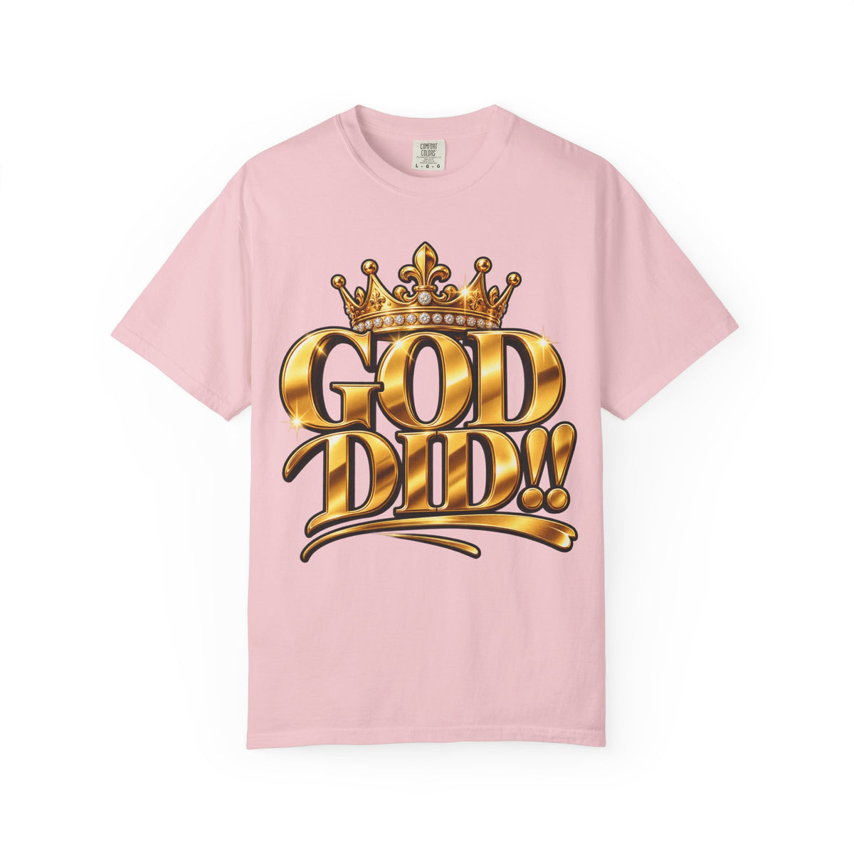 God Did!! Graphic T-Shirt — Gold Crown Christian Faith Tee