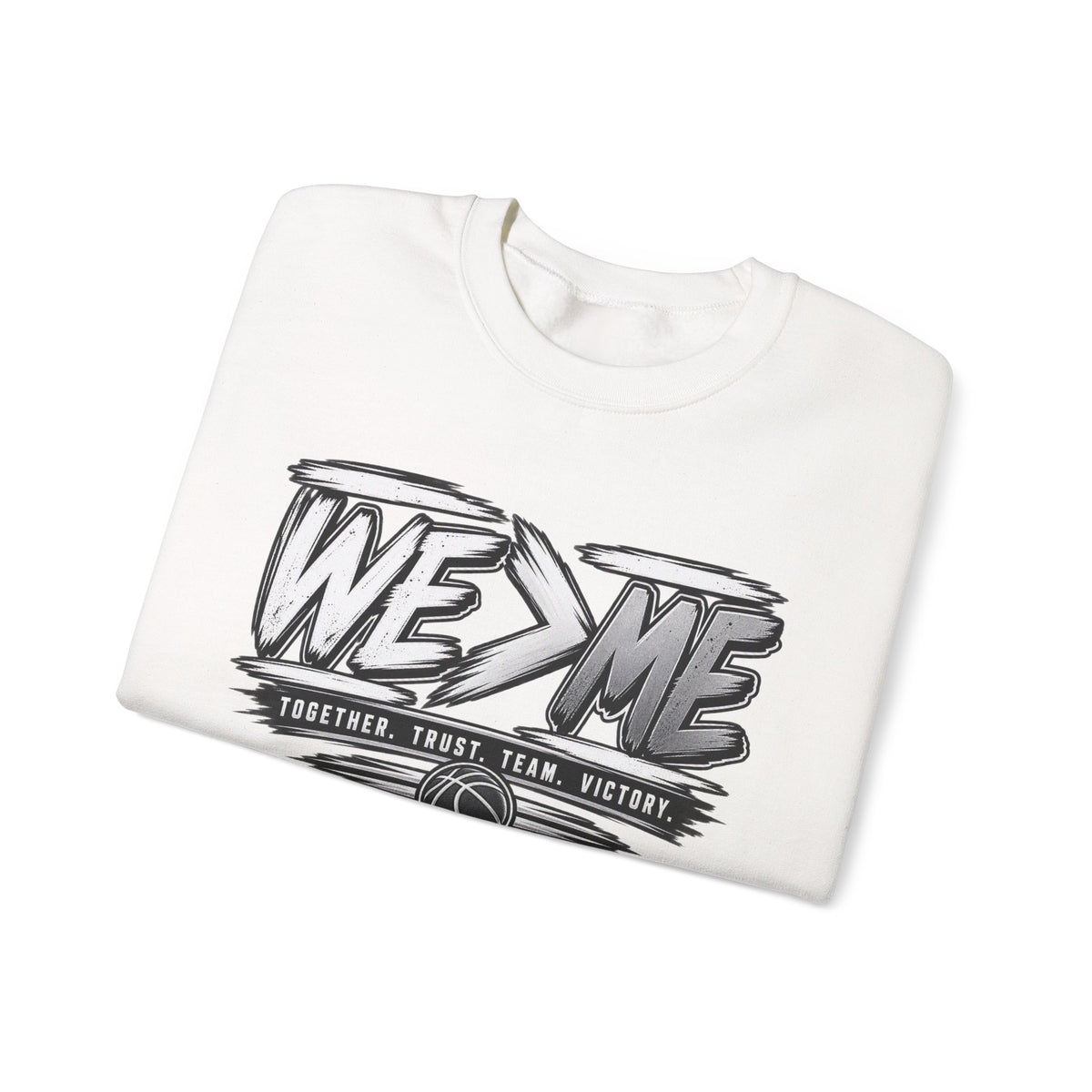 Crewneck Sweatshirt — 'We > Me' Team Basketball Graphic