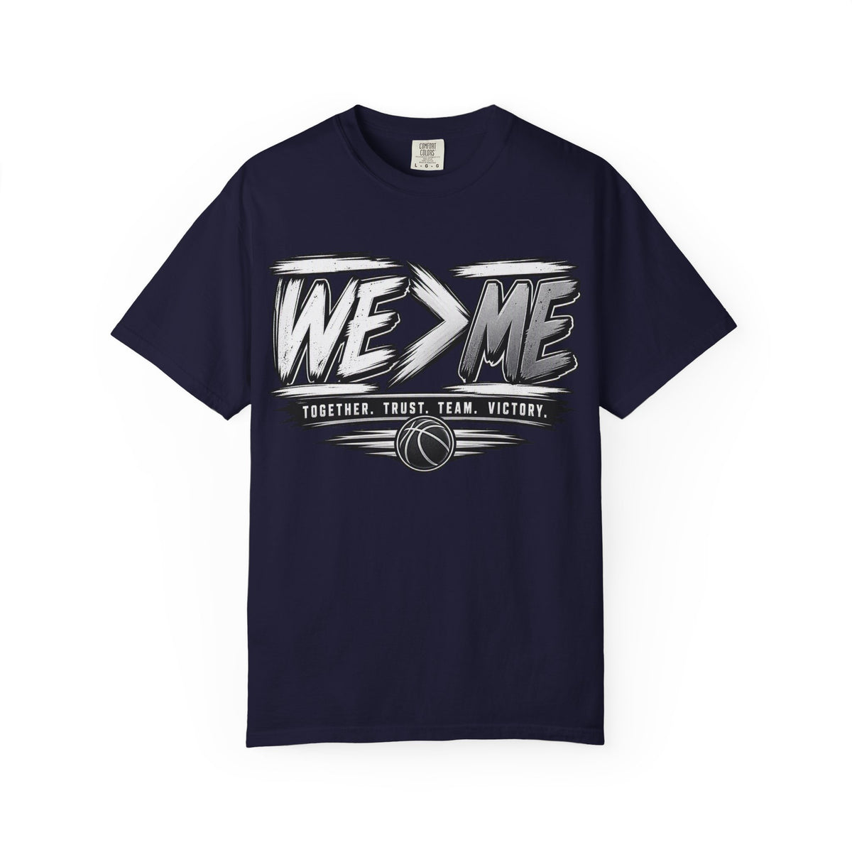 We > Me Basketball Team T-Shirt — "Together. Trust. Team. Victory."