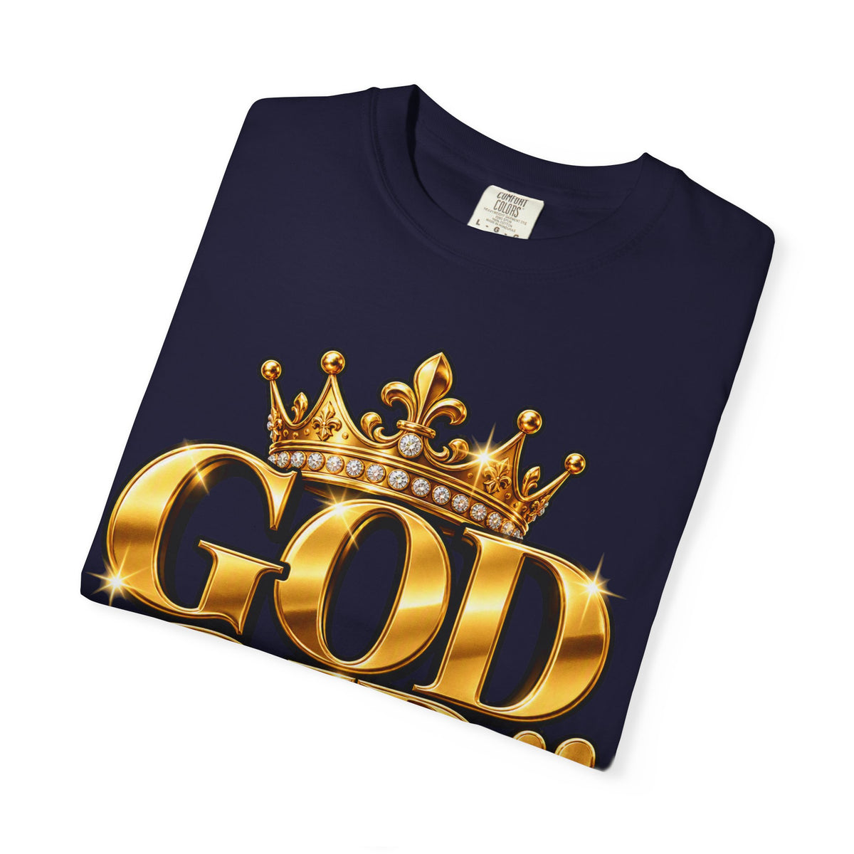 God Did!! Graphic T-Shirt — Gold Crown Christian Faith Tee