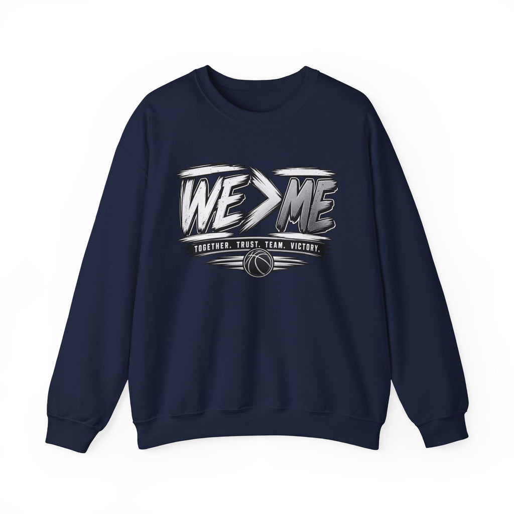 Crewneck Sweatshirt — 'We > Me' Team Basketball Graphic