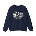 Crewneck Sweatshirt — 'We > Me' Team Basketball Graphic