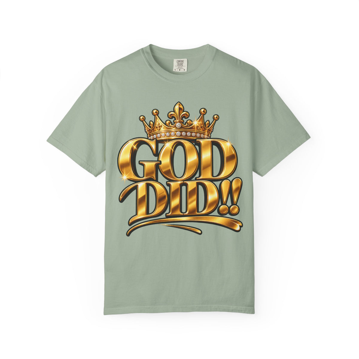 God Did!! Graphic T-Shirt — Gold Crown Christian Faith Tee